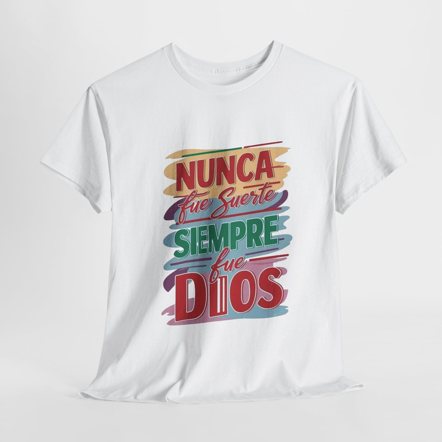 Colorful Inspirational Unisex Heavy Cotton Tee - "Nunca Fue Suerte, Siempre Fue Dios"